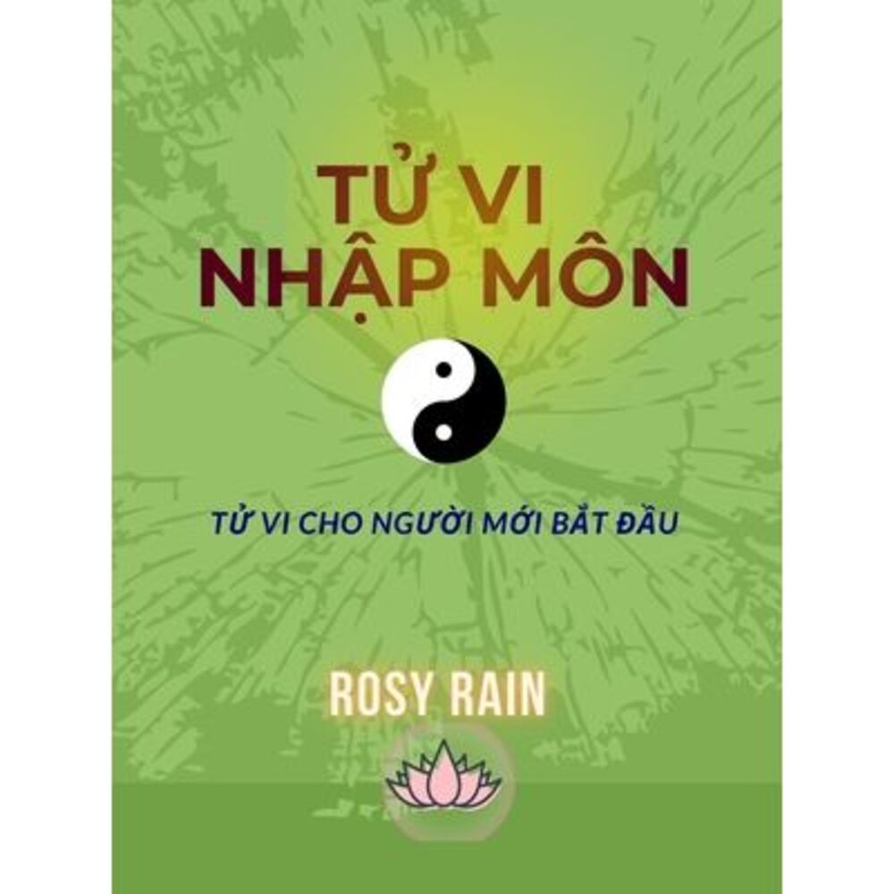 Tử Vi Nhập Môn: Tử Vi Cho Người Mới Bắt